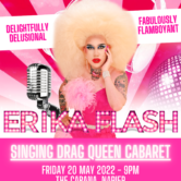 Erika Flash – Singing Drag Queen Cabaret