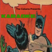 KARAOKE @ The CABANA.