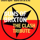 Guns of Brixton… The CLASH Tribute.