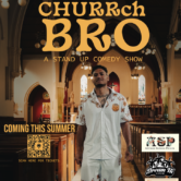 “CHURRch BRO” a stand up comedy show